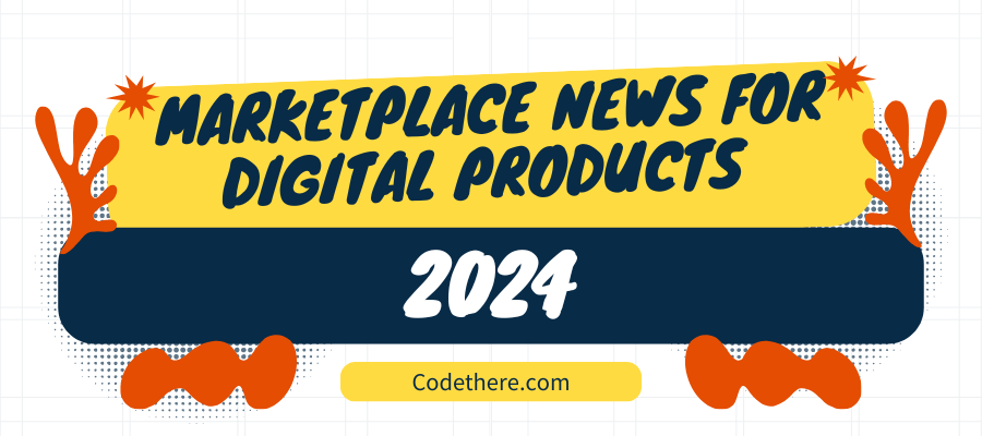 Marketplace News for Digital Products